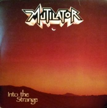 Mutilator - Into The Strange (1988)