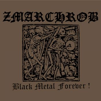 Zmarchrob - Black Metal Forever! (2020)