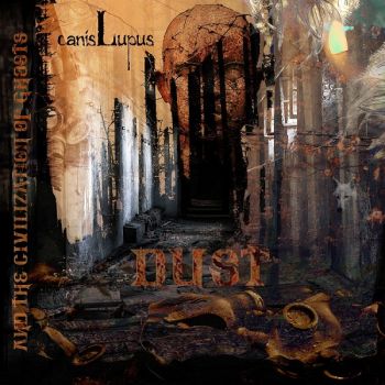 Canis Lupus - Dust and the Civilization of Ghosts (2020)