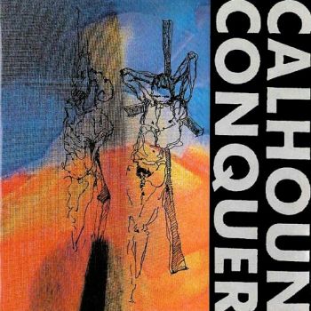 Calhoun Conquer - Lost In Oneself (1989)