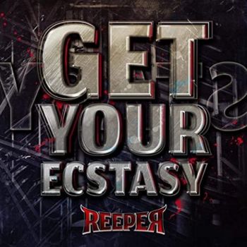 Reeper - Get Your Ecstasy (2020)