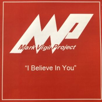 Mark Vigil Project - I Believe In You (2020)