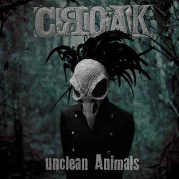 Croak - Unclean Animals (2020)