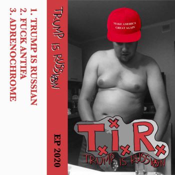 TxIxRx - Trump Is Russian (2020)