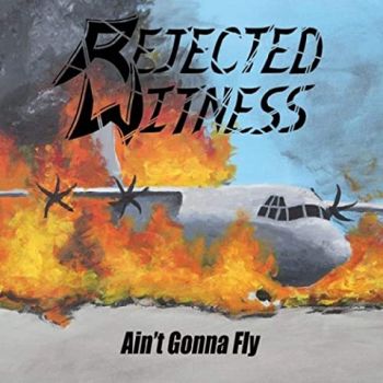 Rejected Witness - Ain't Gonna Fly (2020)