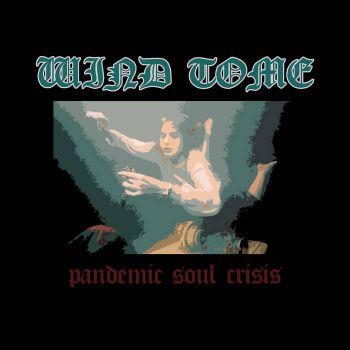 WindTome - Pandemic Soul Crisis (2020)