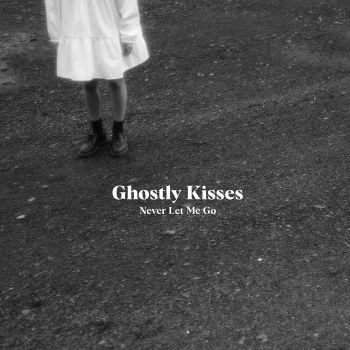 Ghostly Kisses - Never Let Me Go (EP) (2020)