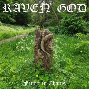 Raven God - Fenrir In Chains (2020)