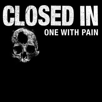Closed In - One With Pain [demo] (2019)