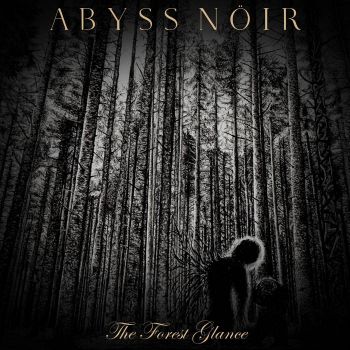 Abyss Noir - The Forest Glance (2020)