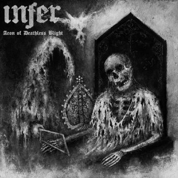 Infer - Aeon Of Deathless Blight (2020)