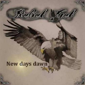 Rebel Gel - New Days Dawn (2020)