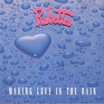 The Rubettes - Making Love In The Rain (1995)