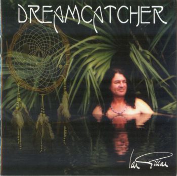 Ian Gillan - Dreamcatcher (1998)