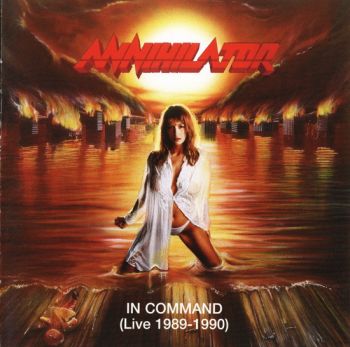 Annihilator - In Command (Live 1989-1990) (1996)