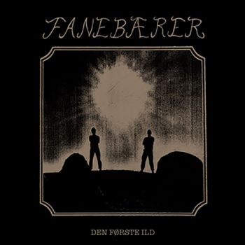 Fanebaerer - Den Forste Ild (2020)