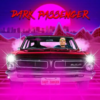 Dart Danger - Dark Passenger (2019)