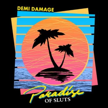 Demi Damage - Paradise of Sluts (EP) (2020)