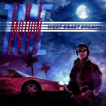 The Motion Epic - West Coast Dreams (EP) (2019)