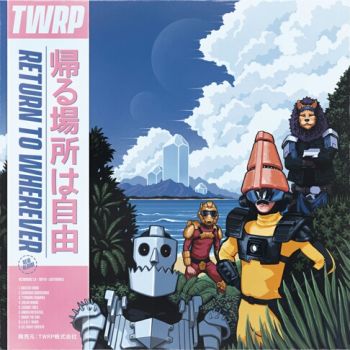 TWRP - Return to Wherever (2019)