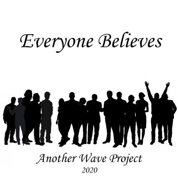 Another Wave Project - Everyone Believes (2020)