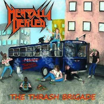 Mentally Defiled - The Thrash Brigade (2009)