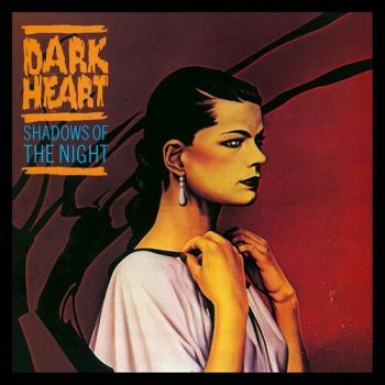 Dark Heart - Shadows Of The Nigth (1984)