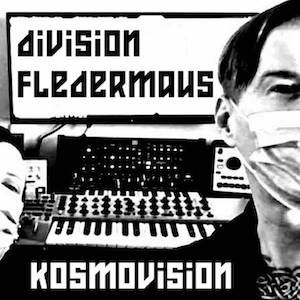 Division Fledermaus - KosmoVision (2020)