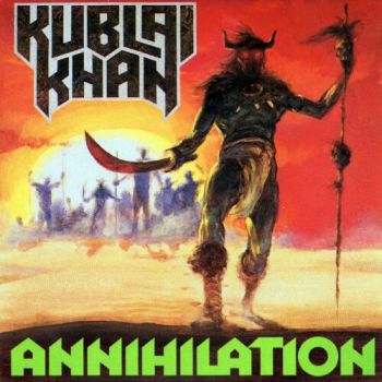 Kublai Khan - Annihilation (1987)