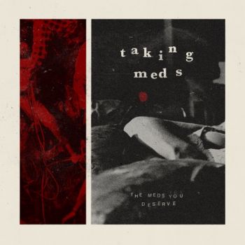 Taking Meds - The Meds You Deserve (EP) (2020)