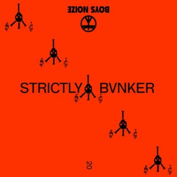 Boys Noize - Strictly Bvnker (2020)