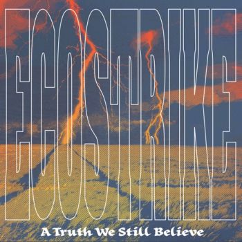 Ecostrike - A Truth We Still Believe (2020)