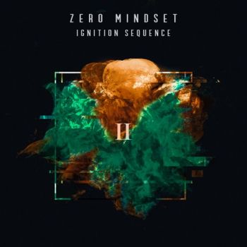 Zero Mindset - Ignition Sequence II (EP) (2020)