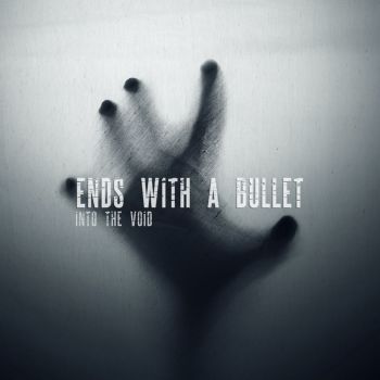 Ends with a Bullet - Into the Void (2020)