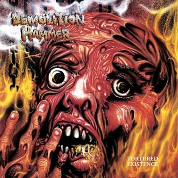 Demolition Hammer - Tortured Existence (1990)