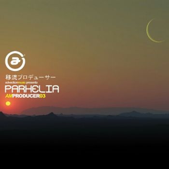 Parhelia - AM Producer 03 (2020)