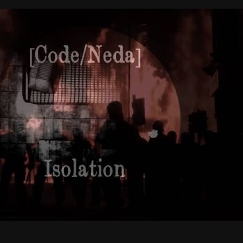 [Code/Neda] - Isolation (EP) (2020)
