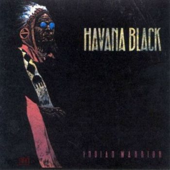 Havana Black - Indian Warrior (1988)