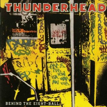 Thunderhead - Behind The Eight Ball (1989)