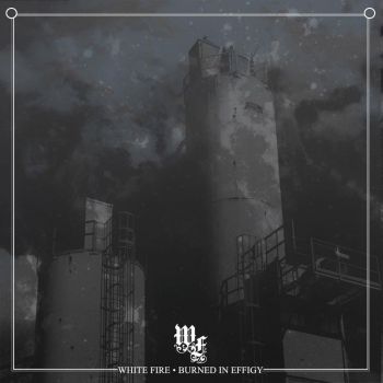 White Fire - Burned In Effigy [EP] (2015)
