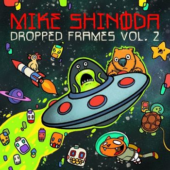 Mike Shinoda (Linkin Park) - Dropped Frames, Vol. 2 (2020)