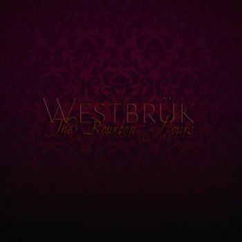 Westbruk - Bourbon Hours (2020)