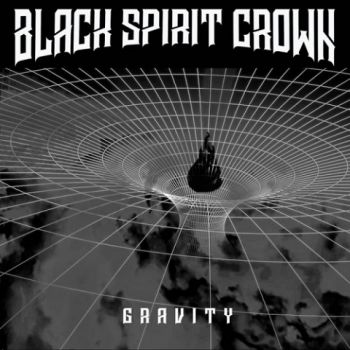 Black Spirit Crown - Gravity (2020)