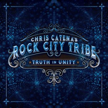 Chris Catena's Rock City Tribe - Truth in Unity (2020)