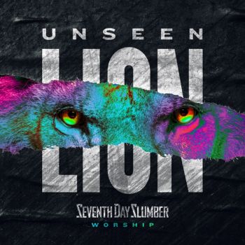 Seventh Day Slumber - Unseen: The Lion (EP) (2020)