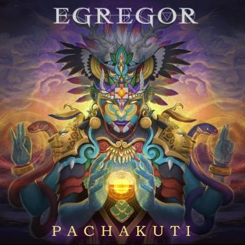 Egregor - Pachakuti (2020)