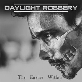 Daylight Robbery - The Enemy Within (2020)