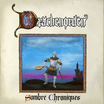 Drachenorden - Sombre Chroniques (2019)