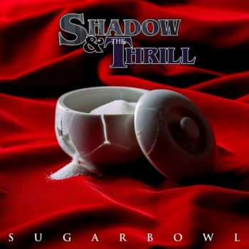 Shadow & The Thrill - Sugarbowl (2020)