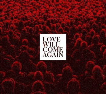 Talk To Her - Love Will Come Again (2020)